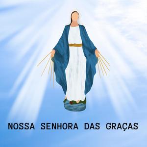 NOSSA SENHORA DAS GRAÇAS (feat. Edison Mota Prestes)