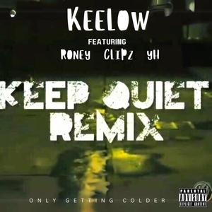 Keep Quiet (feat. Roney, Clipz & Y.H.) [Remix] [Explicit]