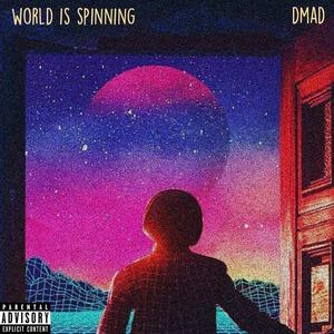 World Is Spinning (Explicit)