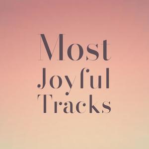 Most Joyful Tracks