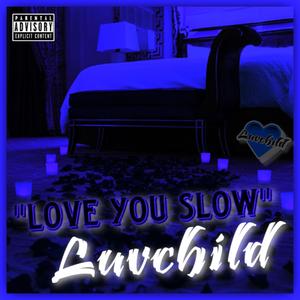 Love You Slow