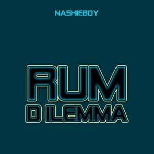 Rum Dilemma (feat. Nashieboy)