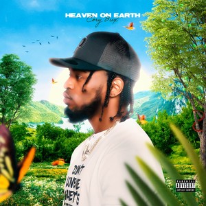 Heaven On Earth (Explicit)