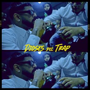 Dioses Del Trap (feat. Los Geezys & Karpak) (Explicit)