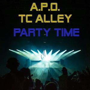 A.P.O. TC Alley Party Time (Club Mix)