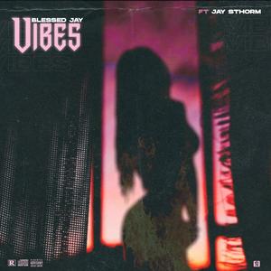 Vibes (feat. Jay Sthorm) [Explicit]