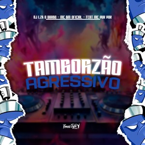 Tamborzão Agressivo (Explicit)