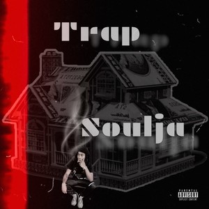 TRAP SOULJA (Explicit)