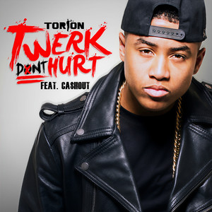 Twerk Don't Hurt(feat. Ca$h Out) (Explicit)