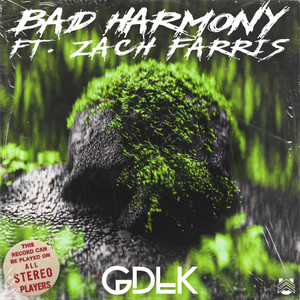 Bad Harmony(feat. Zach Farris)