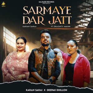 Sarmay Dar Jatt (feat. Sruishty Mann)