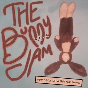 The Bunny Jam (feat. For Lack of a Better Name)