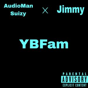 YBFam (feat. Jimmy (Jim c)) (Explicit)