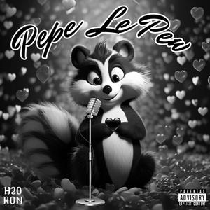 PEPE LE PEW (Explicit)