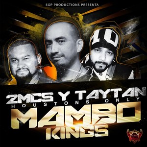 2mcs Y Taytan: Houston's Only Mambo Kings