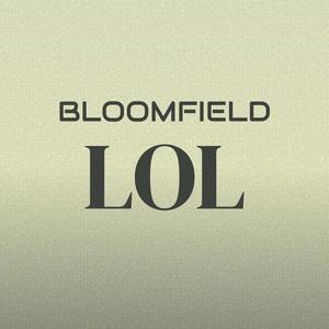 Bloomfield Lol