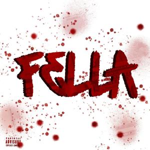 FELLA (Explicit)