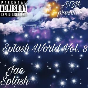 Splash World, Vol. 3 (Explicit)