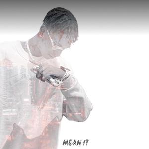 Mean it (Explicit)