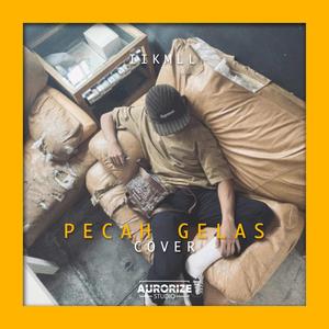 Pecah Gelas (feat. iikmll)