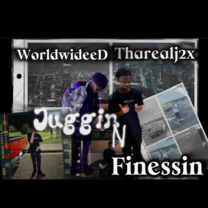 Juggin an Finessing (feat. Tharealj2x) [Explicit]