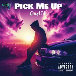 Pick me up (Explicit)