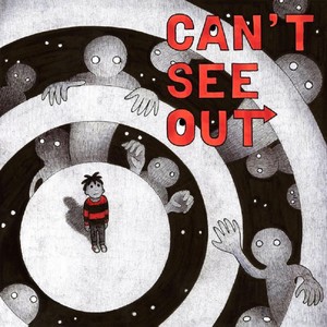 Can't See Out (Explicit)