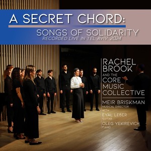 A Secret Chord: Songs of Solidarity (Recorded Live in Tel Aviv, 2024)