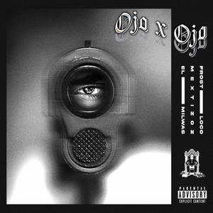 Ojo Por Ojo (feat. Mextizoz & Milwas) [Explicit]