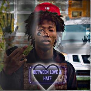 Between Love And Hate (Explicit)