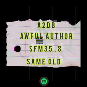 SAME OLD (feat. A2DB & SFM35.8)