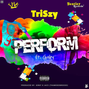 Perform (feat. Gaby) [Explicit]