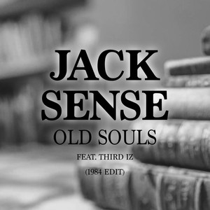 Old Souls (1984 Edit) [feat. Third Iz] [Explicit]