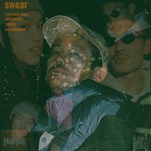 SWEAR (feat. Kitchen K)