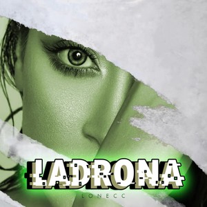 Ladrona (Explicit)