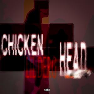 Chicken Head (Explicit)