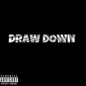 Draw Down (feat. Lilkammoo) [Explicit]