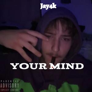 Your Mind (Explicit)