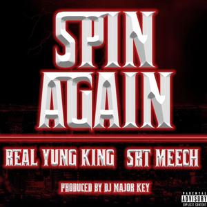 Spin Again(feat. SRT Meech) (Explicit)