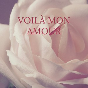 Voilà mon amour