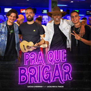 Pra Que Brigar (Ao Vivo)