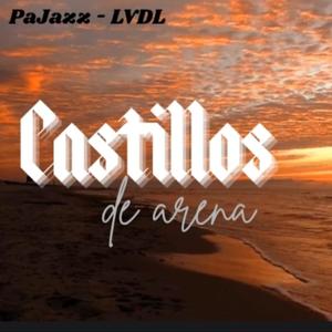 Castillos de arena (Explicit)