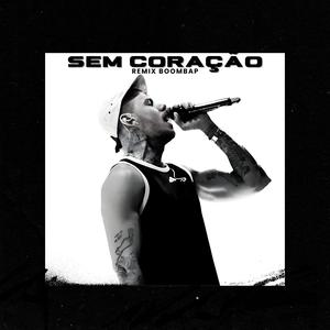 Sem Coração Remix Boombap (Explicit)