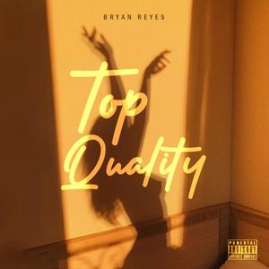 Top Quality (Explicit)