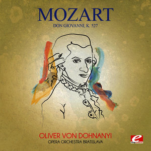 Mozart: Don Giovanni, K. 527 (Digitally Remastered)