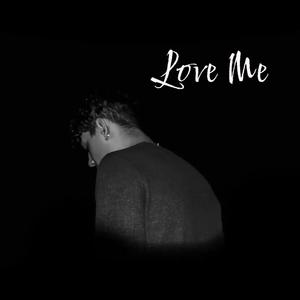 Love Me (Explicit)