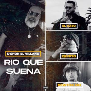 Rio Que Suena (feat. Newton 303, El Gato & Crypto) [Explicit]