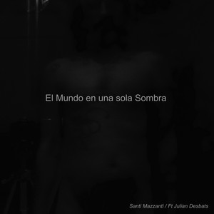 El Mundo en una Sola Sombra (Explicit)