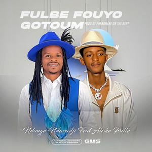 Fulbe Fouyo Gotoum (feat. Ndongo Ndaradji)