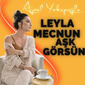 Leyla Mecnun Aşk Görsün (Remix)